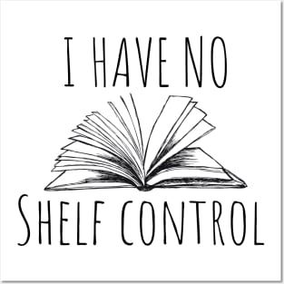 I have no shelf control. Bookish book lover design for bright colors Posters and Art